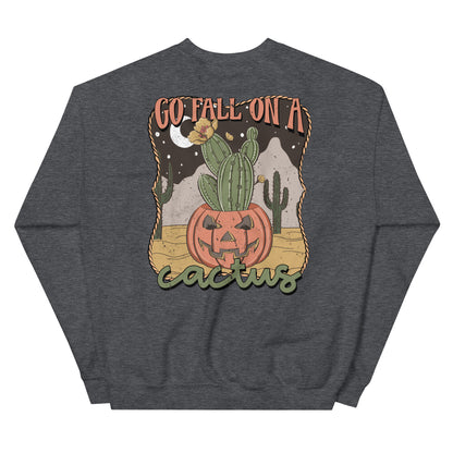 "Go Fall On a Cactus" Sweatshirt