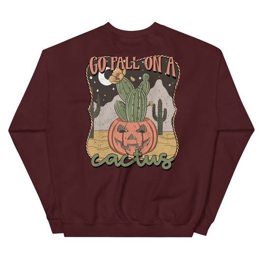 "Go Fall On a Cactus" Sweatshirt