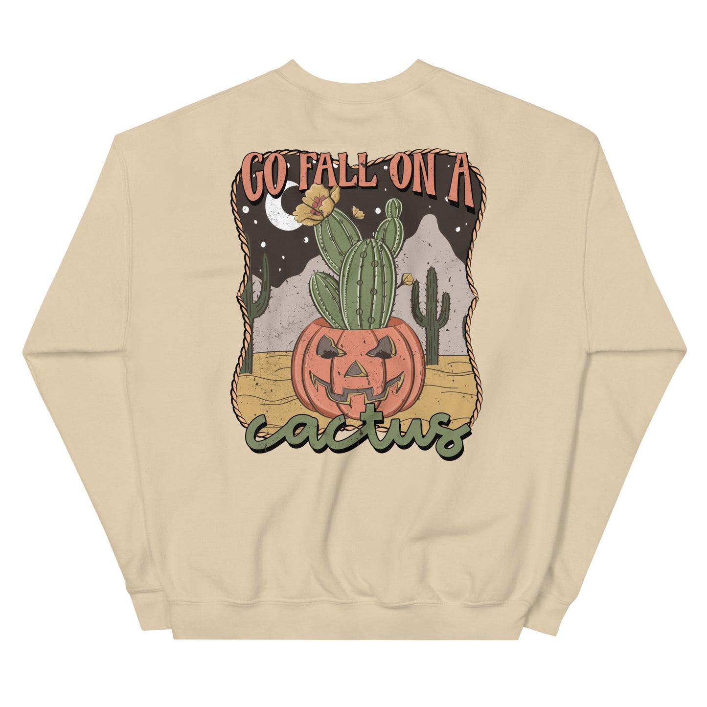 "Go Fall On a Cactus" Sweatshirt