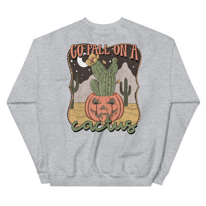 "Go Fall On a Cactus" Sweatshirt